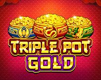 Triple Pot Gold